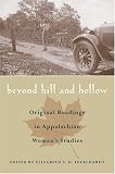 Beyond Hill & Hollow: Original Readings In Appalachian Womens Studies (Ethnicity and Gender in Appalachia Series)