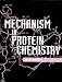 Mechanism in Protein Chemistry