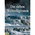 Die sieben Weltreligionen