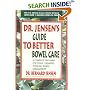Dr. Jensen's Guide to Better Bowel Care: A Complete Program for Tissue Cleansing through Bowel Management