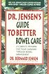 Dr. Jensen's Guide to Better Bowel Care: A Complete Program for Tissue Cleansing through Bowel Management