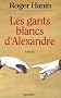 Les gants blancs d'Alexandre