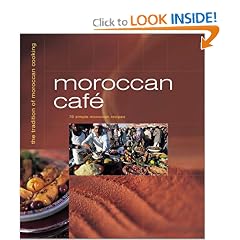 Moroccan Cafe: Casual Moroccan Cooking at Home (Cafe)
