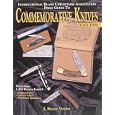 The International Blade Collectors Association Price Guide to Commemorative Knives... by J. Bruce Voyles and International Blade Collectors Association