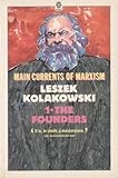 Main currents of Marxism : its origins, growth and dissolution