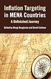 Inflation targeting in MENA countries : an unfinished journey