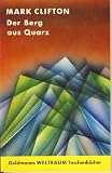 Produkt-Bild: Mark Clifton: Der Berg aus Quarz