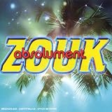 Revue Compilation  / Absolument Zouk