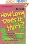 How Long Does it Hurt?: A Guide to Recovering from Incest and Sexual Abuse for Teenagers, Their Friends, and Their Families
