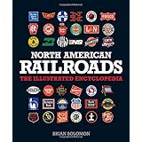 north american railroads the illustrated encyclopedia