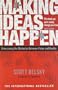 Making Ideas Happen: Overcoming the Obstacles Between Vision and Reality