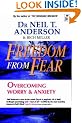 Freedom from Fear: Overcoming Worry and Anxiety