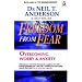 Freedom from Fear: Overcoming Worry and Anxiety