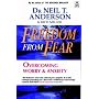Freedom from Fear: Overcoming Worry and Anxiety