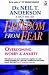Freedom from Fear: Overcoming Worry and Anxiety