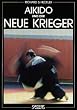 Aikido und der neue Krieger