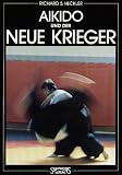 Aikido und der neue Krieger