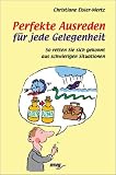 Produkt-Bild: Perfekte Ausreden f&uuml;r jede Gelegenheit
