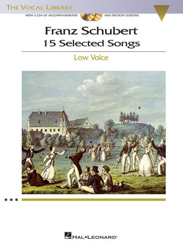 Schubert: 15 Selected Songs -  Low Voice Bk/2 Cds, Accomps,  Diction, The Vocal Library