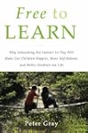Free to Learn: Why Unleashing the Ins...
