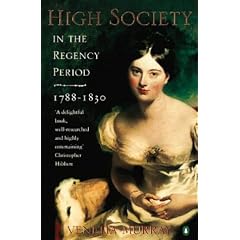 High Society in the Regency Period: 1788-1830