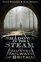 Shadows in the Steam: The Haunted Railways of Britain