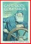 Cape Cod Companion: The History and Mystery of Old Cape Cod