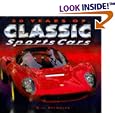 50 Years of Classic Sports Cars by Bill Reynolds