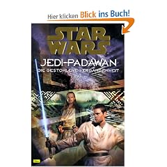 Star Wars, Jedi-Padawan, Bd.3, Die gestohlene Vergangenheit