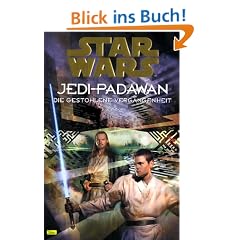 Star Wars, Jedi-Padawan, Bd.3, Die gestohlene Vergangenheit