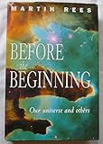 Before the beginning : our universe and others