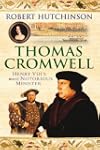 Thomas Cromwell: The Rise And Fall Of...