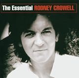 The Essential Rodney Crowell - Rodney Crowell