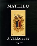 Mathieu à Versailles : Château de Versailles Petite Ecurie 5 mai-2 juillet 2006