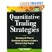Quantitative Trading Strategies: Harnessing the Power of Quantitative Techniques to Create a Winning Trading Program (McGraw-Hill Trader's Edge Series)