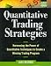 Quantitative Trading Strategies: Harnessing the Power of Quantitative Techniques to Create a Winning Trading Program (McGraw-Hill Traders Edge Series)