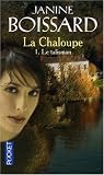 La Chaloupe, Tome 1 : Le Talisman