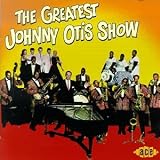 The Greatest Johnny Otis Show