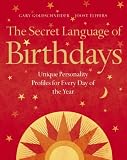  : The Secret Language of Birthdays: Unique Personality Guides for Every Day of the Year