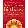 The Secret Language of Birthdays: Unique Personality Guides for Every Day of the Year by Gary Goldschneider and Joost Elffers