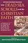 Dead Sea Scrolls and the Christian Faith: In Celebration of the Jubilee Year of the Discovery of Qumran Cave I (Faith And Scholarship Colloquies)