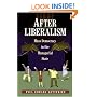 After Liberalism: Mass Democracy in the Managerial State.