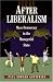 cover of After Liberalism: Mass Democracy in the Managerial State.