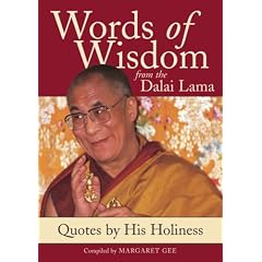 Words of Wisdom from the Dalai Lama: Quotes by His Holiness
