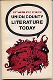 Union County literature today (Between two rivers)