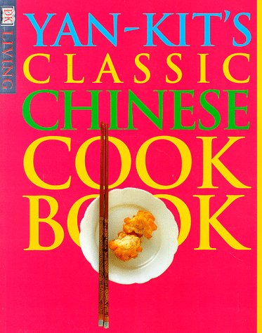 DK Living: Yan-Kit's Classic Chinese Cookbook