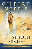 Till Shiloh Comes (Lions of Judah Series #4) Gilbert Morris