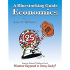 Click here to buy A Bluestocking Guide: Economics by  Jane A. Williams.