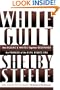 White Guilt: How Blacks and Whites Together Destroyed the Promise of the Civil Rights Era