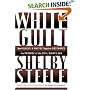 White Guilt: How Blacks and Whites Together Destroyed the Promise of the Civil Rights Era